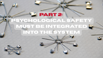 INTEGRATE PSYCHOLOGICAL SAFETY INTO STRUCTURES
