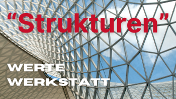 Werte durch Strukturen festigen