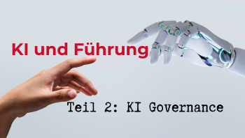 KI und Führung, Governance, Teil 2 von 3