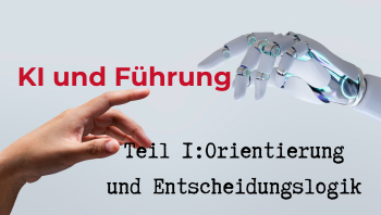KI UND FÜHRUNG Teil 1 von 3